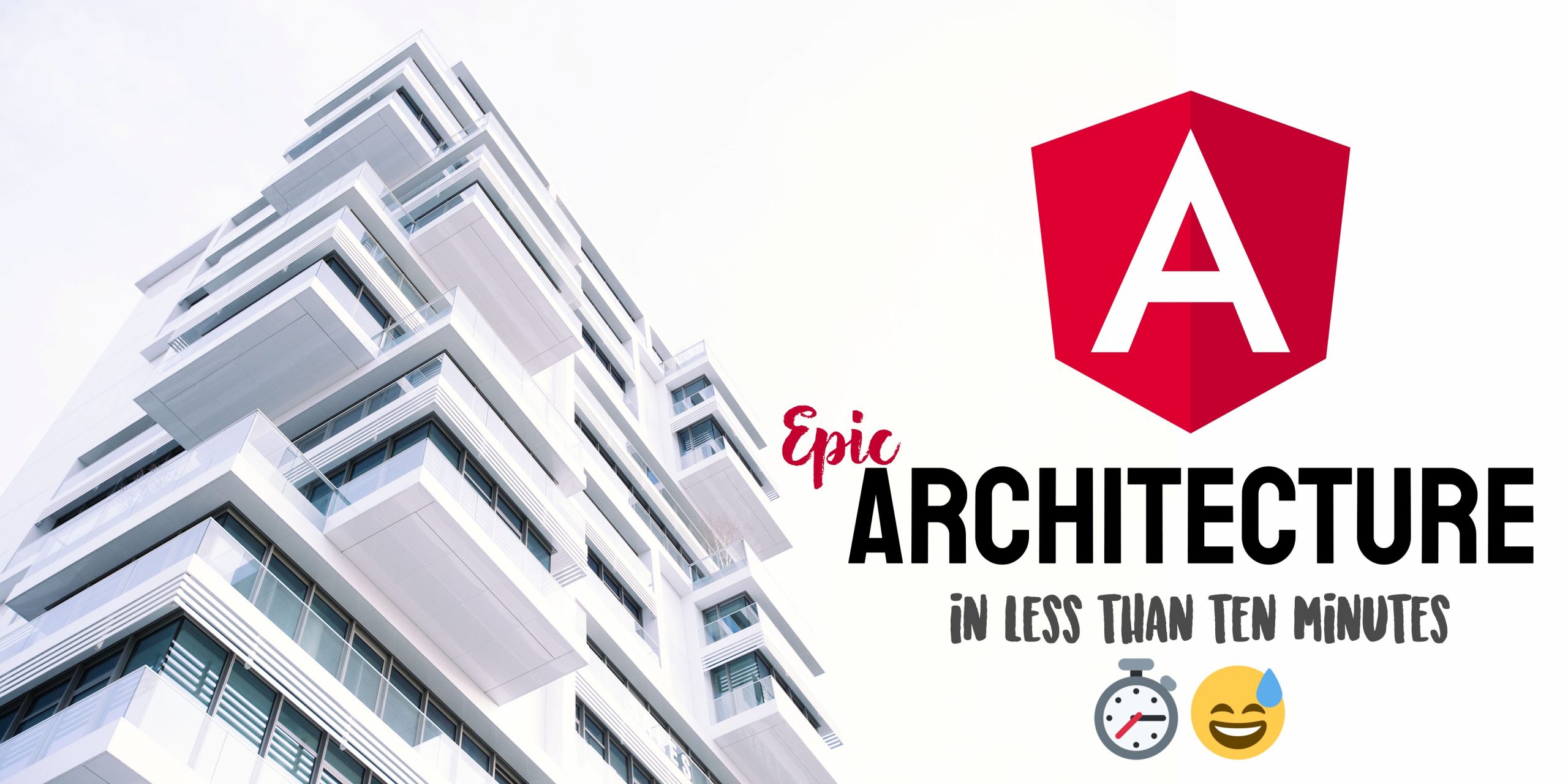 How to architect epic Angular app in less than 10 minutes! ⏱️?